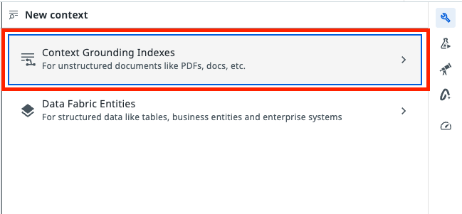 New context dialog with Context Grounding Indexes highlighted above Data Fabric Entities